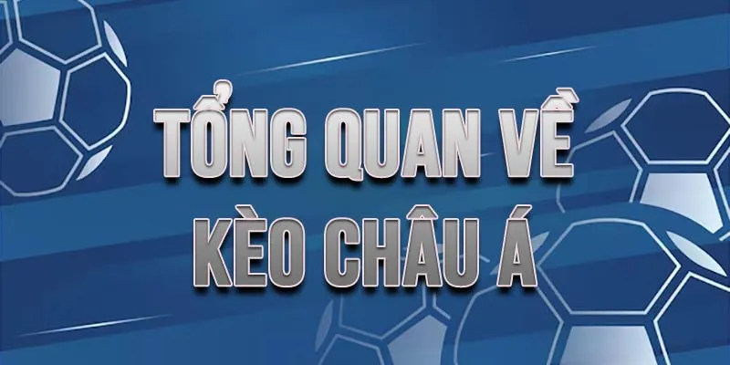 Kèo châu Á là một trong những kèo đấu khá phổ biến trên các nền tảng giải trí trực tuyến hiện nay