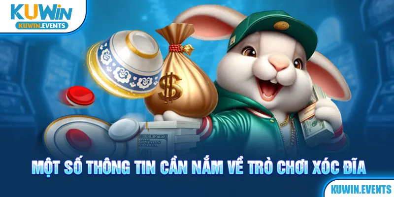 Một số thông tin cần nắm về trò chơi xóc đĩa