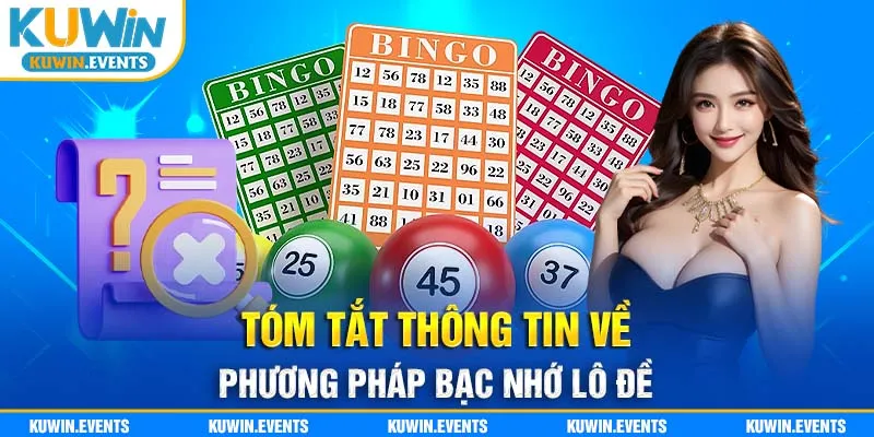 Tóm tắt thông tin về phương pháp bạc nhớ lô đề